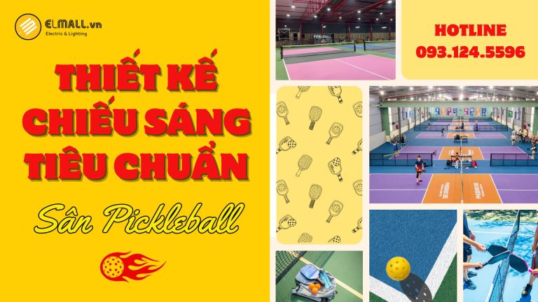 Thiết Kế Hệ Thống Chiếu Sáng Sân Pickleball Tiêu Chuẩn Quốc Tế
