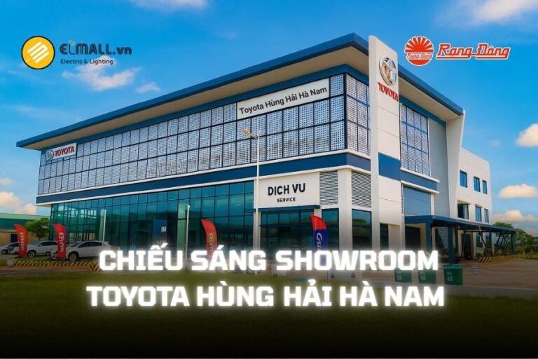 Dự Án Đèn LED Rạng Đông – Toyota Hùng Hải (Hà Nam) | Elmall