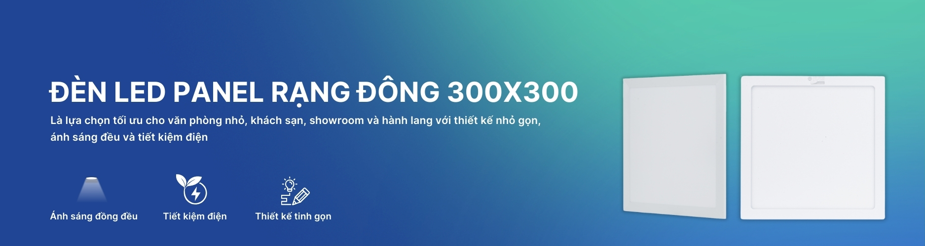 Đèn Led Panel 300x300 Rạng Đông Banner
