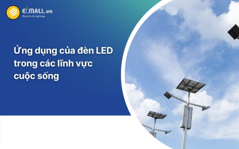 18 ứng dụng của đèn LED trong các lĩnh vực cuộc sống
