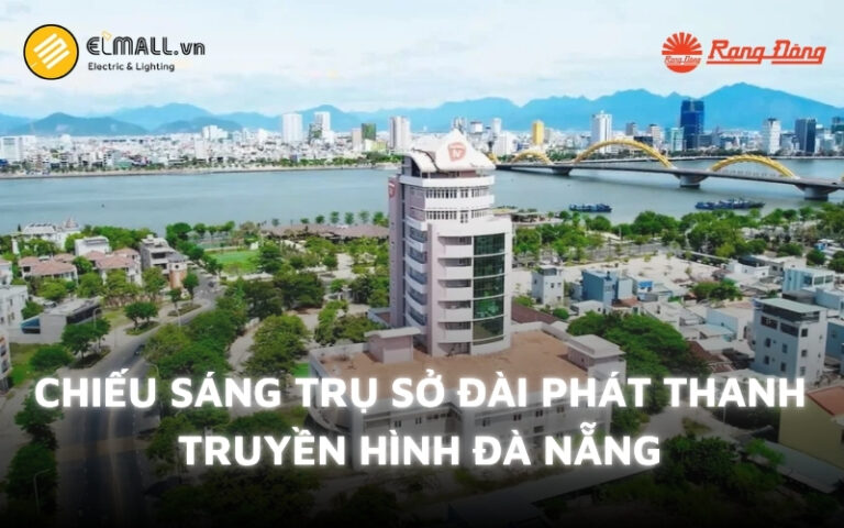 Chiếu sáng Trụ sở Đài Phát thanh – Truyền hình Đà Nẵng