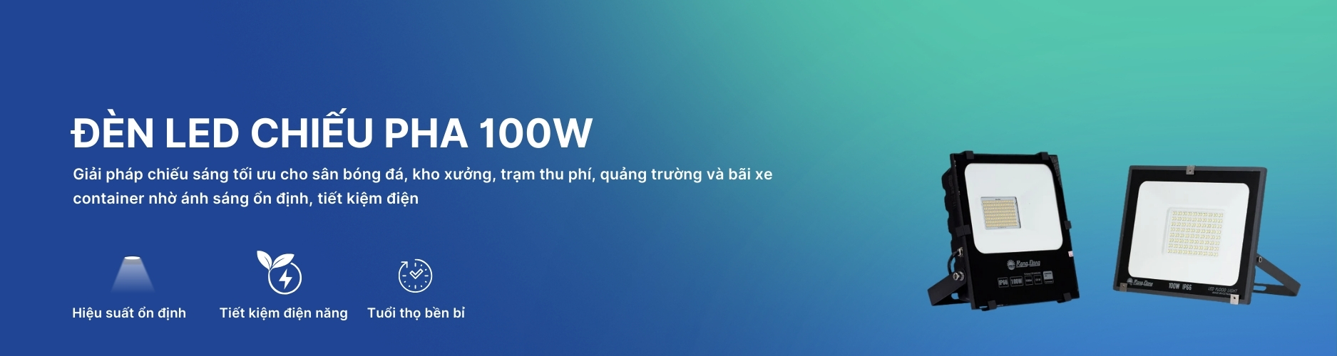 Đèn Pha LED 100W Rạng Đông Banner